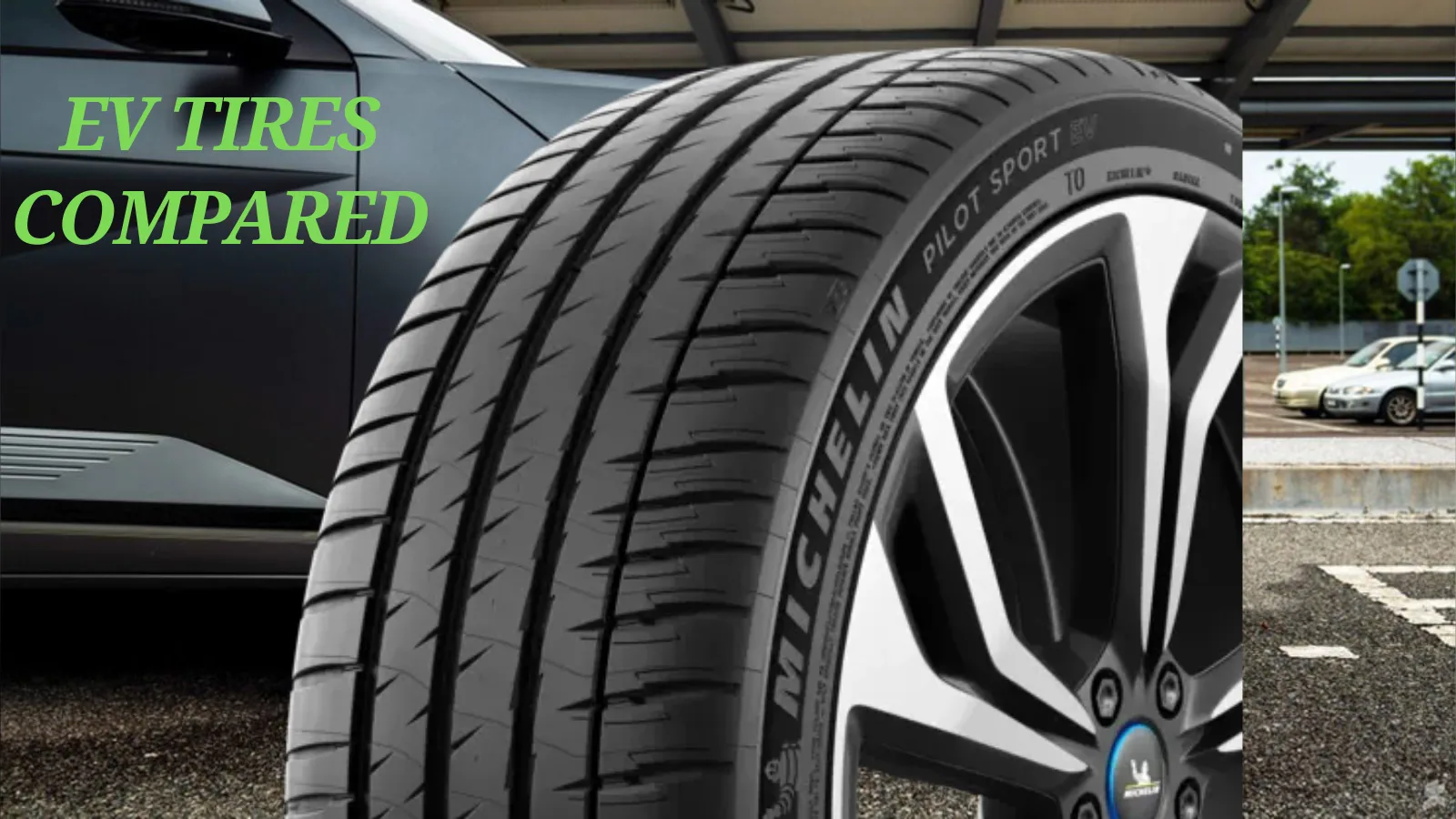 Ev Tires Compared