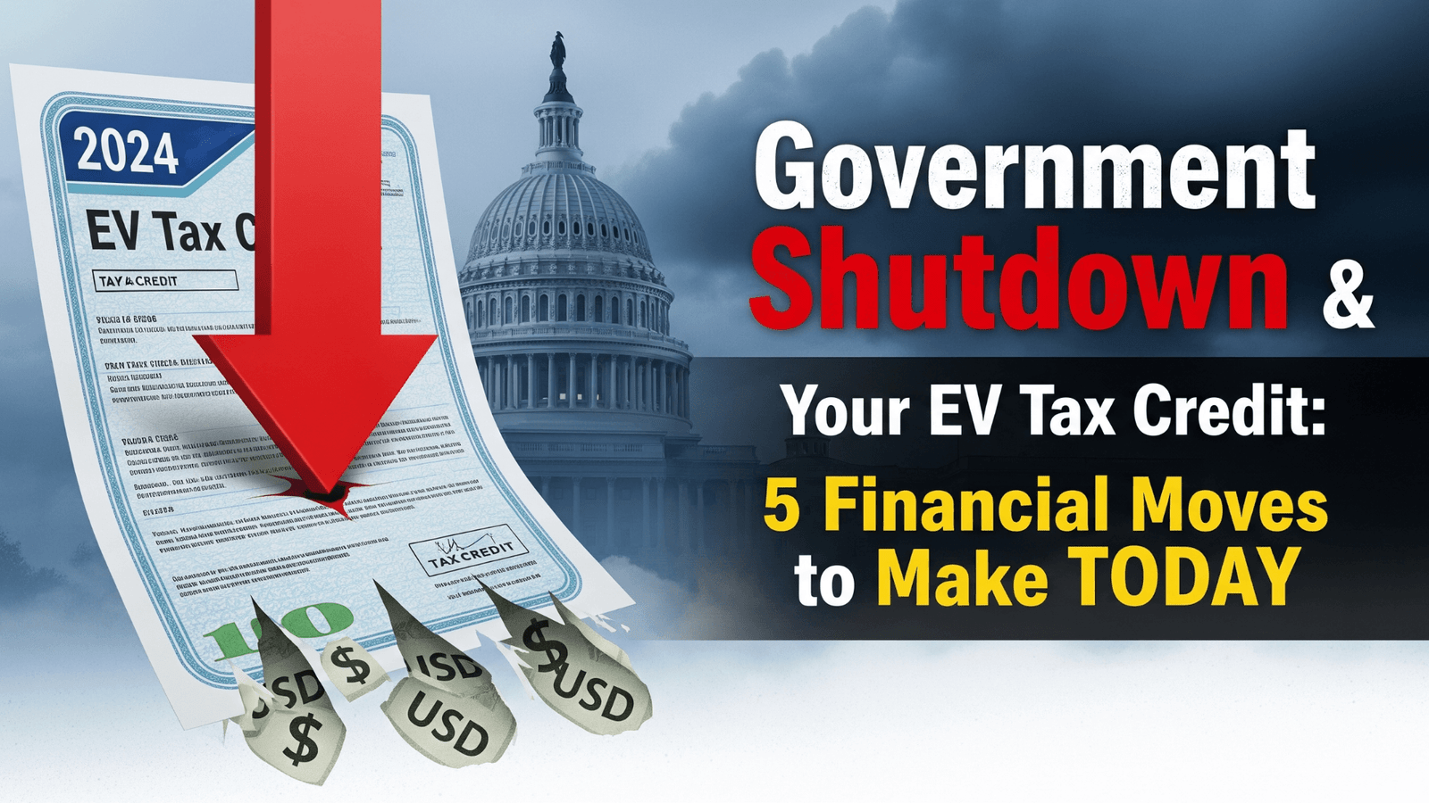 The Government Shutdown and Your EV Tax Credit: 5 Financial Moves to Make TODAY